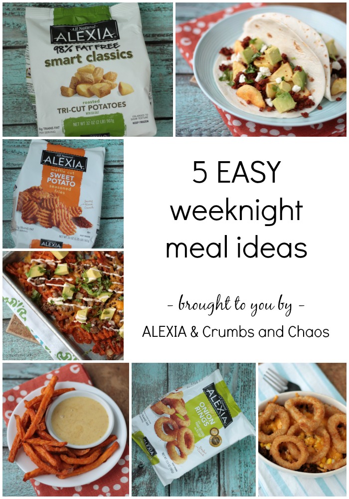 5 Easy Weeknight Meals Ideas brought to you by Alexia and Crumbs and Chaos