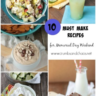 10 Must Make Recipes for Memorial Day Weekend | Crumbs and Chaos