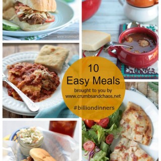 10 Easy Meals brought to you by Crumbs and Chaos #billiondinners